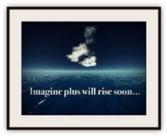 Imagine plus will rise soon...
