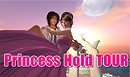 Princess hold tour