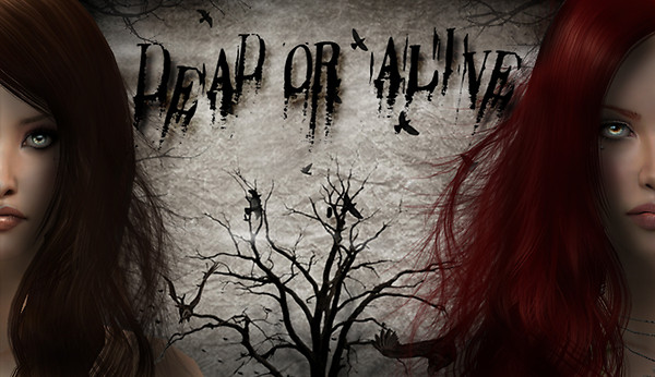 Dead or Alive