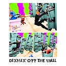 Dixmix-off-the-wall
