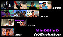 MinDBlinD (r)Evolution 2008-2011