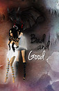 Bad and Good
