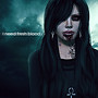 Sweet baby I need fresh blood